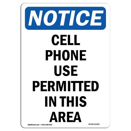 Signmission OSHA Notice Sign, 24" Height, Aluminum, NOTICE Cell Phone Use Permitted In This Area Sign, Portrait OS-NS-A-1824-V-15323